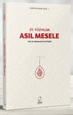21. Yüzyılda Asıl Mesele - Server Yayınları