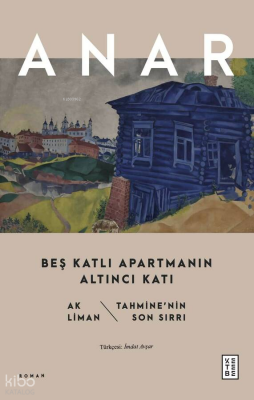 Anar - Beş Katlı Apartmanın Altıncı Katı - Ketebe Yayınları