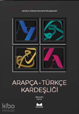 Arapça-Türkçe KardeşliğiArapça-Türkçe Kelime Etkileşimleri - Muarrib