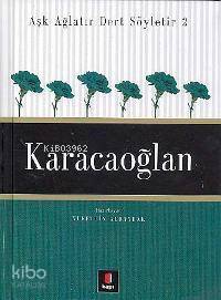 Aşk Ağlatır Dert Söyletir 2 - Karacaoğlan - Kapı Yayınları