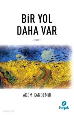 Bir Yol Daha Var - Hayat Yayınları