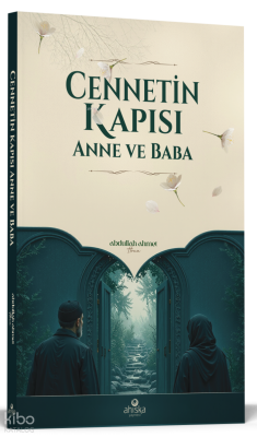 Cennetin Kapısı Anne ve Baba - Ahıska Yayınevi