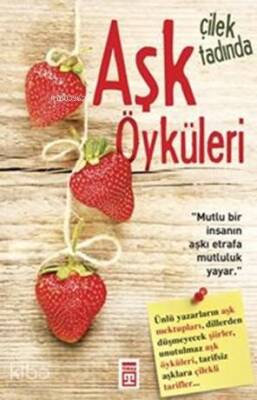 Çilek Tadında Aşk Öyküleri - Timaş Yayınları (1)