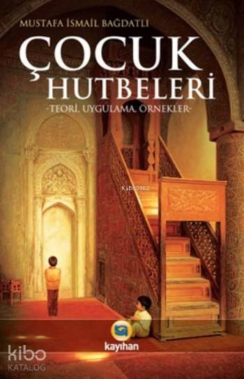 Çocuk Hutbeleri Teori Uygulama Örnekler - 1