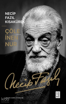 Çöle İnen Nur - Ketebe Yayınları