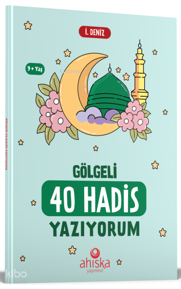 Gölgeli 40 Hadis Yazıyorum - 1