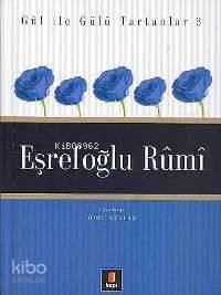 Gül İle Gülü Tartanlar 3 - Eşrefoğlu Rûmî - Kapı Yayınları (1)