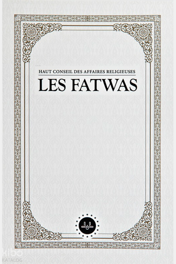 Haut Conseil Des Affaires Religieuses Les Fatwas (Fetvalar) Fransızca - 2