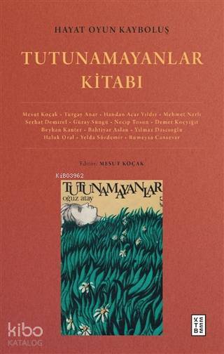 Hayat Oyun Kayboluş Tutunamayanlar Kitabı