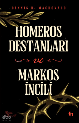 Homeros Destanları ve Markos İncili - Tin Yayınları