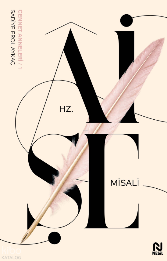 Hz. Âişe Misali Cennet Anneleri-1 - 1
