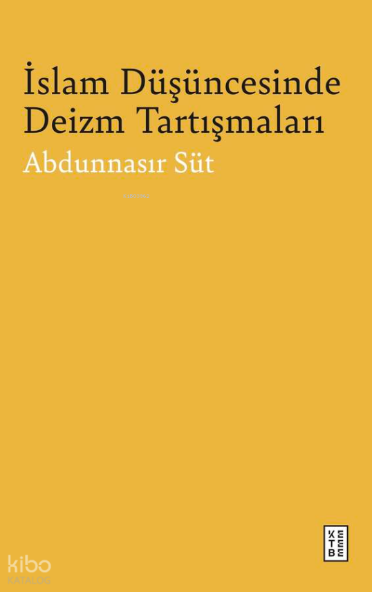 İslam Düşüncesinde Deizm Tartışmaları - 1