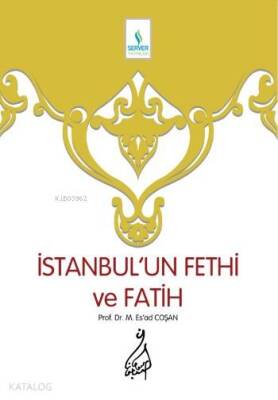 İstanbulun Fethi ve Fatih - Sert Cilt - Server Yayınları