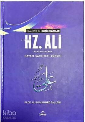 IV. Halife Hz. Ali (ra) Hayatı, Şahsiyeti ve Dönemi (Ciltli) İslam Tarihi Raşid Halifeler Dönemi - Ravza Yayınları