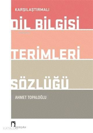 Karşılaştırmalı Dil Bilgisi Terimleri Sözlüğü - 2