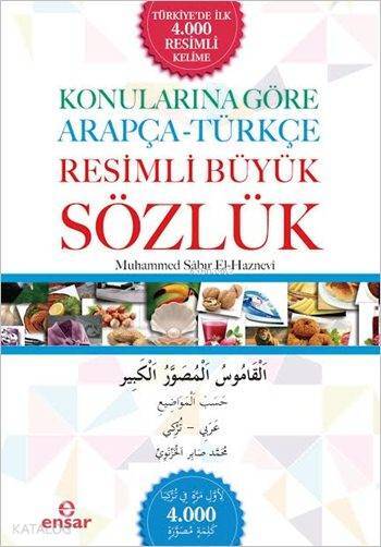 Konularına Göre Arapça - Türkçe Resimli Büyük Sözlük - 1