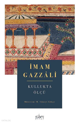 Kullukta Ölçü - Sufi Kitap