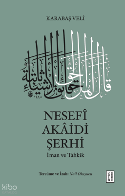 Nesefî Akâidi Şerhi (Ciltli)İman ve Tahkik - Ketebe Yayınları