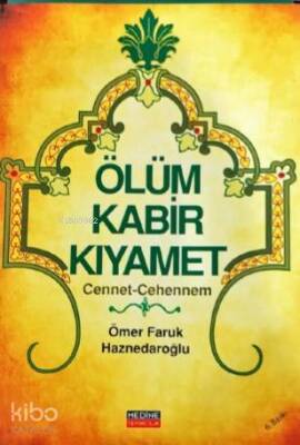 Ölüm Kabir Kıyamet Cennet-Cehennem - Medine Yayıncılık