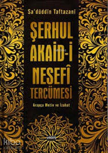 Şerhul Akaidi Tercümesi Nesefi Tercümesi Arapça Metin ve İzahat - 3