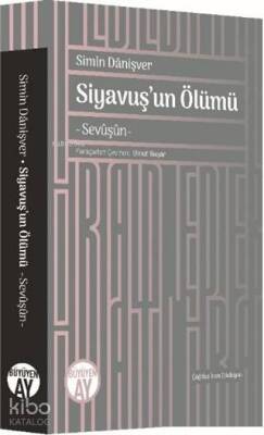 Siyavuşun Ölümü Sevüşün - Büyüyen Ay Yayınları (1)