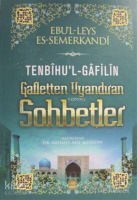 Tenbihul Gafilin Gafletten Uyandıran Sohbetler - Yasin Yayınevi